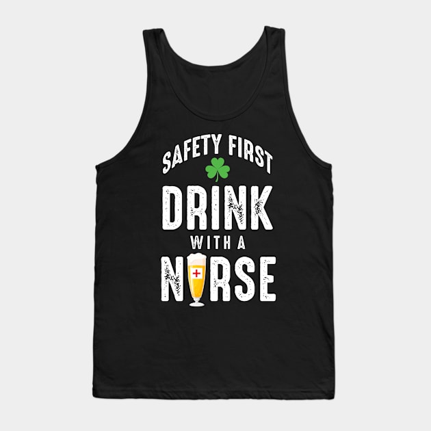 Safety First Drink With A Nurse Tank Top by monolusi